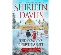 The Cowboy's Christmas Gift: A Clean Enemies to Lovers Contemporary Christmas Western Romance (Morning Glory Christmas)