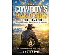 The Cowboy's Handbook for Living (CIA Cowboy- The Ghost of Pecos)