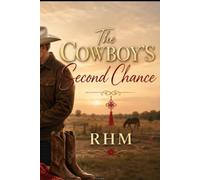 The Cowboy's Second Chance: Book Three