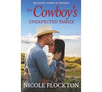 The Cowboy's Unexpected Family (The Bloom Sisters of Montana)