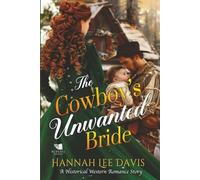 The Cowboy's Unwanted Bride: A Western Historical Romance Book