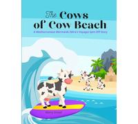 The Cows of Cow Beach: A Mediterranean Mermaids (Mira's Voyage) Spin-Off Story