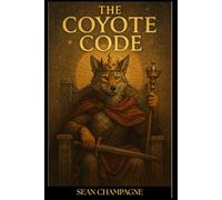 The Coyote Code (Self-Sovereign Series)