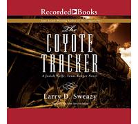 The Coyote Tracker (The Josiah Wolfe, Texas Ranger Series)