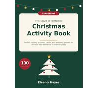 The Cozy Afternoon Christmas Activity Book: 100 Large Print, No-Fail Holiday Puzzles, Carols, Memory Games, and Nostalgic Christmas Activities for ... or Memory Loss (Cozy Afternoon Books)