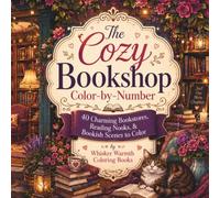 The Cozy Bookshop Color-by-Number: 40 Charming Bookstores, Reading Nooks, & Bookish Scenes to Color