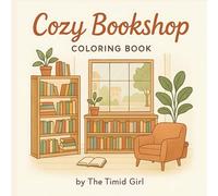 The Cozy Bookshop Coloring Book: Bold and Easy Designs of Cute Bookstores for Stress Relief and Relaxation