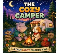 The Cozy Camper: A Calm & Cute Coloring Book (Cozy Collection Series)
