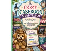 The Cozy Casebook Word Search: 50 Small-Town Mystery Word Search Puzzles Featuring Missing Treasures, Stolen Keepsakes, Lost Equipment, Curious Clues, ... and missing who-dun'-it word searches)