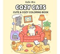 The Cozy Cats: Cozy Life of Kitty Coloring Book for Adults and Teens