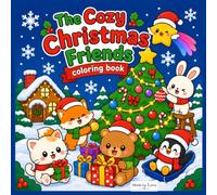 The Cozy Christmas Friends Coloring Book:: A Cozy Holiday Adventure with Momo and Friends Bold and Simple Coloring Pages for Kids Ages 4-8