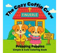 The Cozy Coffin Crew: Prepping Puppies: Simple & Cute Coloring Book for Morticians