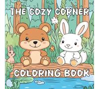The Cozy Corner Coloring Book: Bold and Easy Coloring Fun with Adorable Animal Friends