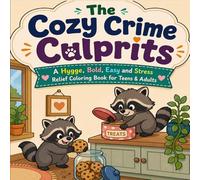 The Cozy Crime Culprits: A Hygge,bold,easy and stress relief coloring books for Teens and Adults