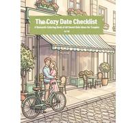 The Cozy Date Checklist: A Romantic Coloring Book of 40 Sweet Date Ideas for Couples