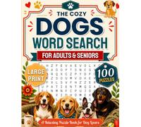 The Cozy Dogs Large Print Word Search for Adults & Seniors: 100 Dog-Themed Word Find Puzzles for Relaxation, Stress Relief, and Fun for Animal Lovers