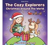 The Cozy Explorers Christmas Around The World: Cute Coloring Book