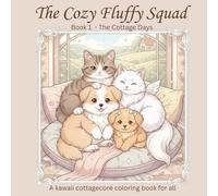 The Cozy Fluffy Squad: Book 1 - The Cottage Days