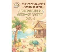 The Cozy Gamer's Word Search: Island Life & Getaway Edition: 70+ New Relaxing Large Print Puzzles for Wholesome Game Fans (Vol. 2) (The Cozy Gamer Word Search Series Collection)