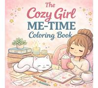 The Cozy Girl Me-Time Coloring Book