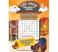 The Cozy Golden & Crisp Autumn Sanctuary: 50 Autumn Word Search Puzzles Featuring Fall Leaves, Cozy Comforts, Seasonal Foods, Family Traditions, and ... (The Cozy Sanctuary Word Search Collection)