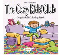 The Cozy Kids' Club: An Easy Retro Coloring Book for Boys and Girls, Screen-Free Fun for Independent Creativity and Bonding with Loved Ones