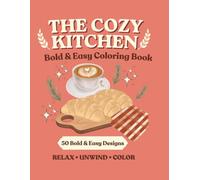 The Cozy Kitchen Coloring Book: Bold & Easy Coloring Book