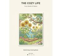 The Cozy Life: Bold & Easy Coloring Book (Volume 3: Cozy Garden & Nature): Simple and Relaxing Minimalist Designs for Adults, Seniors, and Beginners