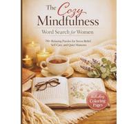 The Cozy Mindfulness Word Search for Women: 70+ Relaxing Puzzles for Stress Relief, Self-Care, and Quiet Moments | A Beautiful Large Print Activity Book for Slow Living