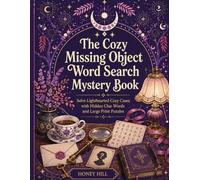 The Cozy Missing Object Word Search Mystery Book: 40 lighthearted cozy mystery cases, Clues and Solutions for Armchair Detectives