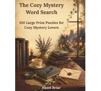 The Cozy Mystery Word Search - 100 Large Print Puzzles for Cozy Mystery Lovers: 100 Large Print Cozy Mystery Word Search Puzzles | 8.5 x 11 Inch Pages ... Layouts | Full Solutions Included