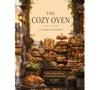 The Cozy Oven: A Cozy Bakery Coloring Book