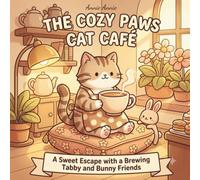 The Cozy Paws Cat Cafe: Coloring Book for Adults and Teens, Bold and Easy, Simple and Big Designs for Relaxation: A Cute & Comfy Coloring Book of a Brewing Tabby & Bunny Friend