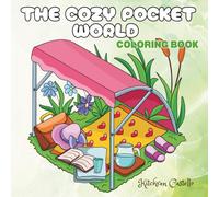 THE COZY POCKET WORLD COLORING BOOK: Detailed & Beautiful Coloring Book for Adults, Teens and Kids with 35 unique designs!