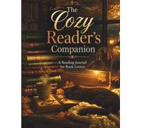 The Cozy Reader's Companion: A Reading Journal for Book Lovers