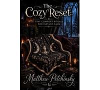 The Cozy Reset: Tiny Comfort Rituals for Instant Calm