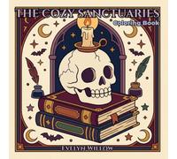 The Cozy Sanctuaries Coloring Book: Bold and Easy Dark Academia & Healing Atelier Designs for Quick Stress Relief (Bold and Easy Mindful Escapes)