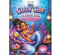 The Cozy Tide: A Whimsical Black Mermaid Coloring Book of Ocean Markets, Magical Moments, and Relaxing Escape