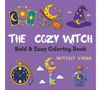 The Cozy Witch: Bold & easy coloring book for adults: Witchy vibes, halloween fun, cozy magical aesthetics, witchcraft-inspired coloring pages (Cozy Witchy, Halloween Vibes)