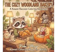 The Cozy Woodland Bakery: A Kawaii Raccoon Coloring Adventure: Kawaii Coloring Book for Adults