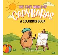 The Cozy World of Capybaras: A Coloring Book