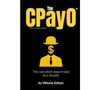 The CPayO: Chief Payment Officer - The Role Which Doesn't Exist (but should!)