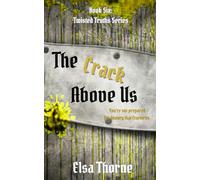 The Crack Above Us (Twisted Truths)