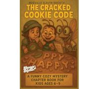The Cracked Cookie Code: A Funny Cozy Mystery Chapter Book for Kids: 1 (Bugville Sleuth Society)