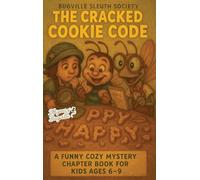 The Cracked Cookie Code: A Funny Cozy Mystery Chapter Book for Kids: 1 (Bugville Sleuth Society)