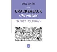 The Crackerjack Chronicles: Market Melt Down: 2
