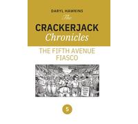 The Crackerjack Chronicles: The Fifth Avenue Fiasco: 5