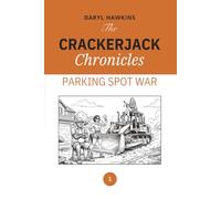 The Crackerjack Chronicles: The Parking Spot War