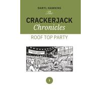 The Crackerjack Chronicles: The Rooftop Party: 3