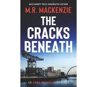 The Cracks Beneath: A gripping Scottish crime mystery with a twist you won’t see coming!: 7 (Anna Scavolini Mysteries)